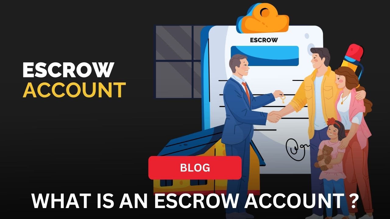 WHAT IS AN ESCROW ACCOUNT