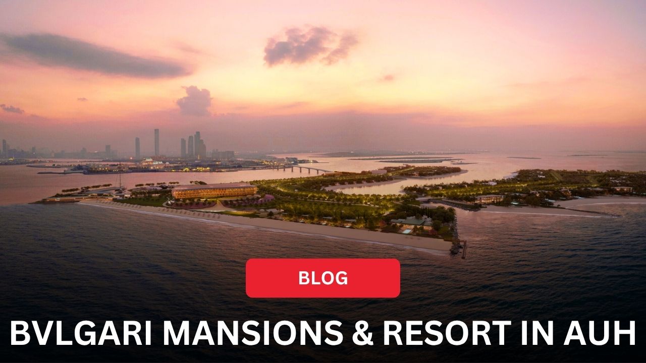 Bvlgari Hotels & Resorts sign a long-term agreement with Eagle Hills for a new resort and private mansions project in Abu Dhabi