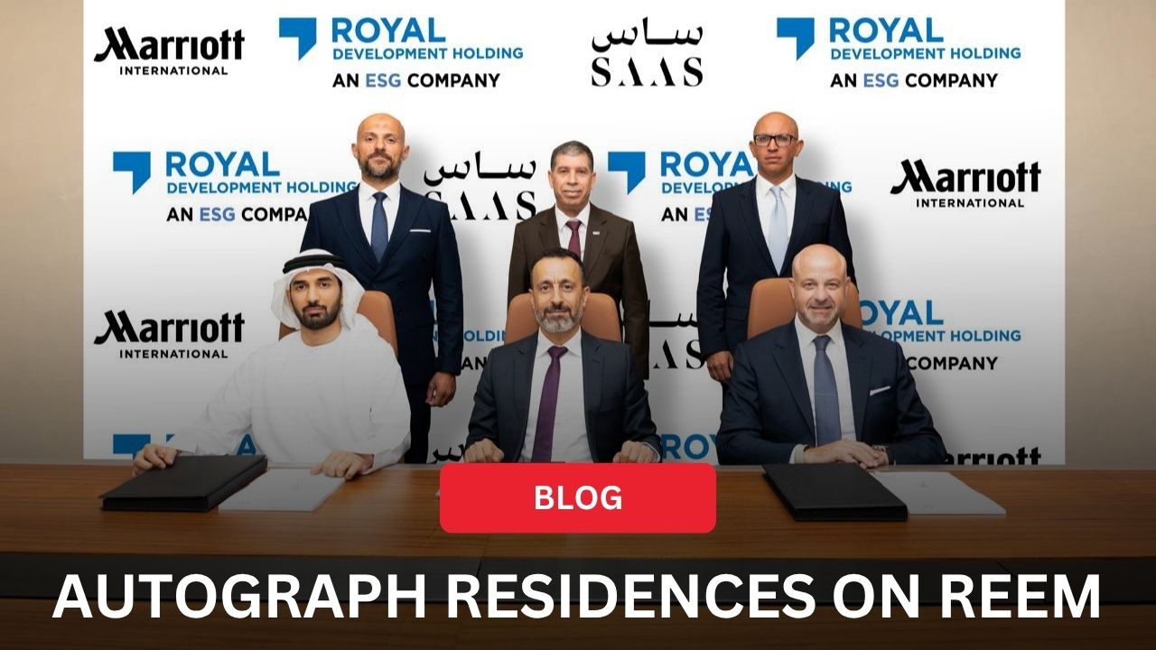 Royal Development Holding and SAAS Properties Introduce Marriott’s prestigious Autograph Collection