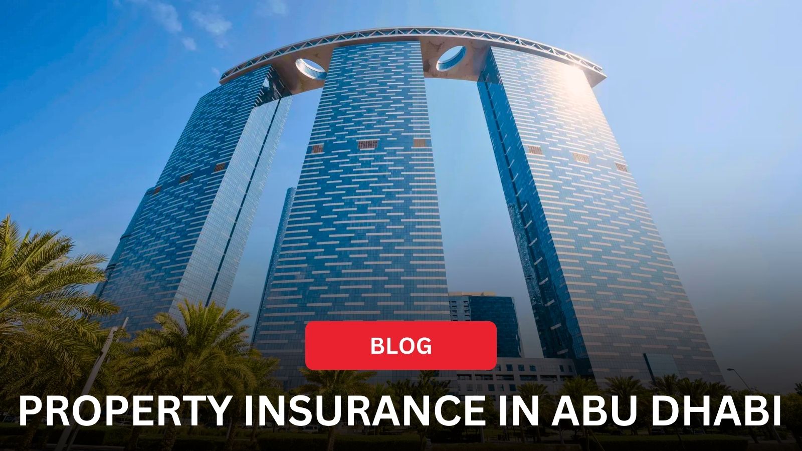 Property Insurance in Abu Dhabi_ A Complete Guide for Homeowners and Investors